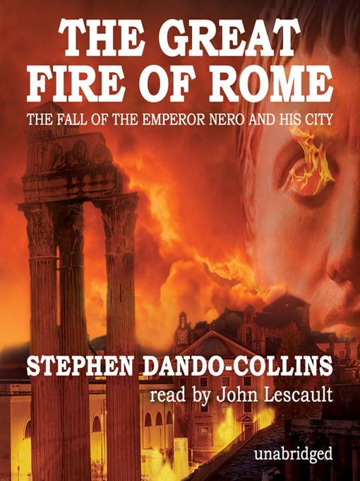 Title details for The Great Fire of Rome by Stephen Dando-Collins - Available